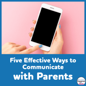 Five Great Ways to Improve Parent Teacher Communication