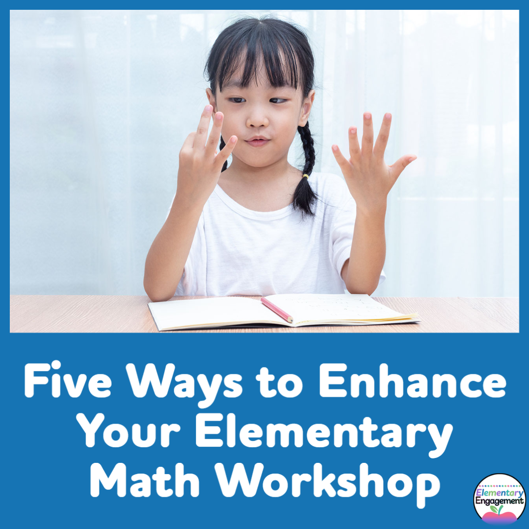 Five must-haves for your elementary math workshop model including interactive anchor charts and a math tool kit